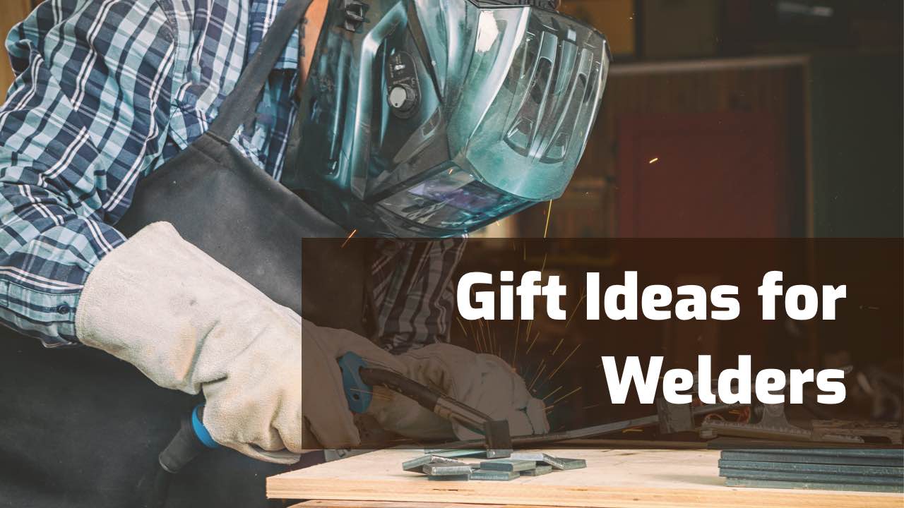 gift ideas for welders
