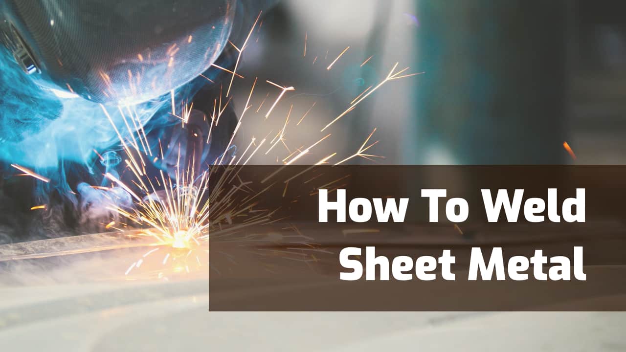 how to weld sheet metal