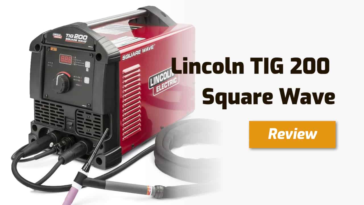 lincoln electric tig 200 square wave review