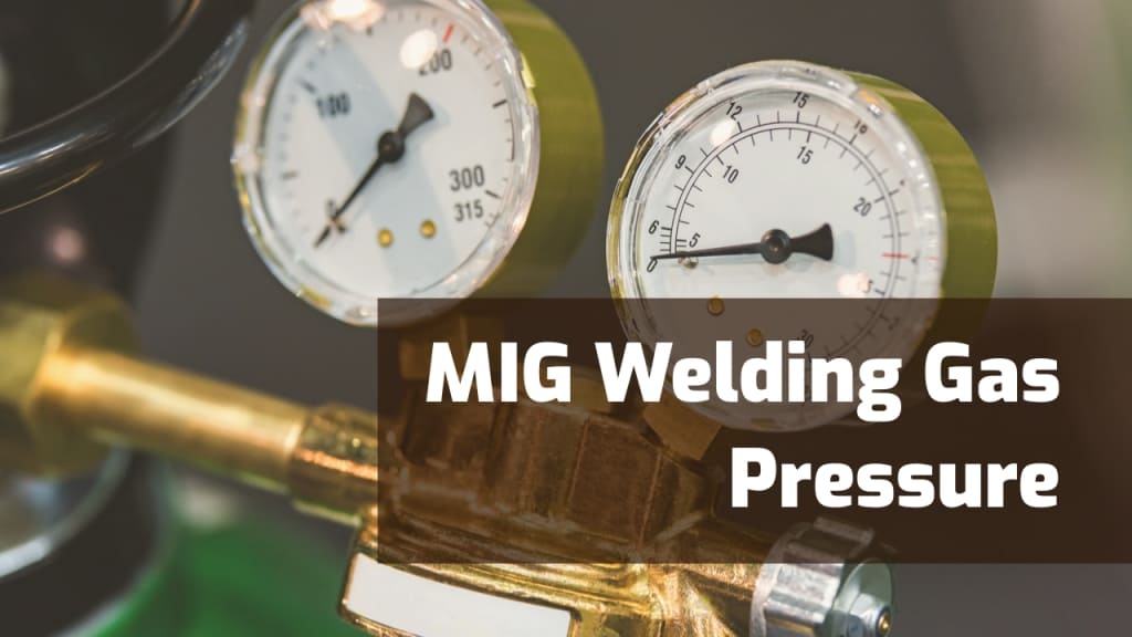 Mig Welding Gas Pressure Settings With Charts 8271