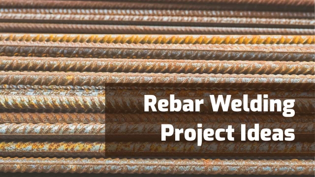 40 Rebar Welding Projects for Your Home