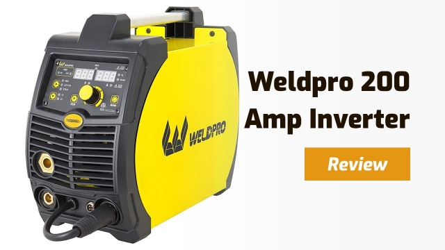 Weldpro 200 Amp Inverter Multi Process Welder Review – Is it Any Good?