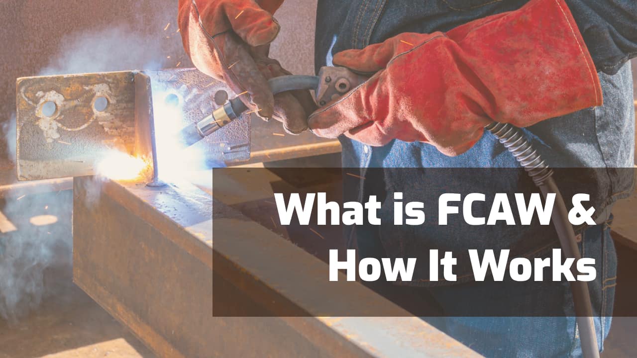 what is flux core arc welding (fcaw)