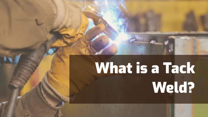 What is Tack Welding & When to Use It