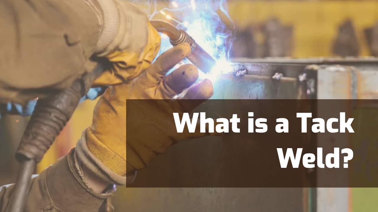 what is a tack weld