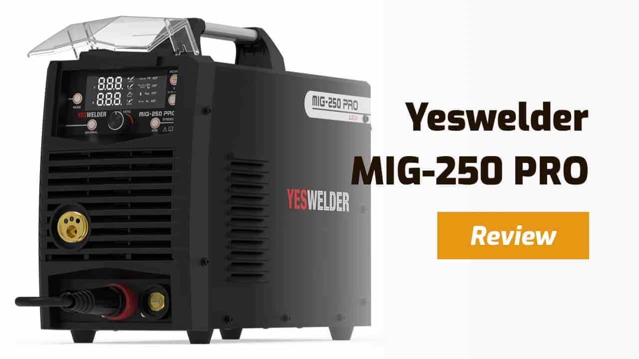 yeswelder mig 250 pro review